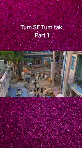 Tum SE Tum tak part 1. 30 October  #tumsetumtak🤩 #foryoupage #foru #creatorsearchinsights 