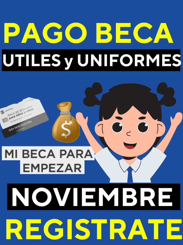 #registrate#pago #beca #deposito#utilesyuniformesescolares #noviembre #2025 #mibecaparaempezar