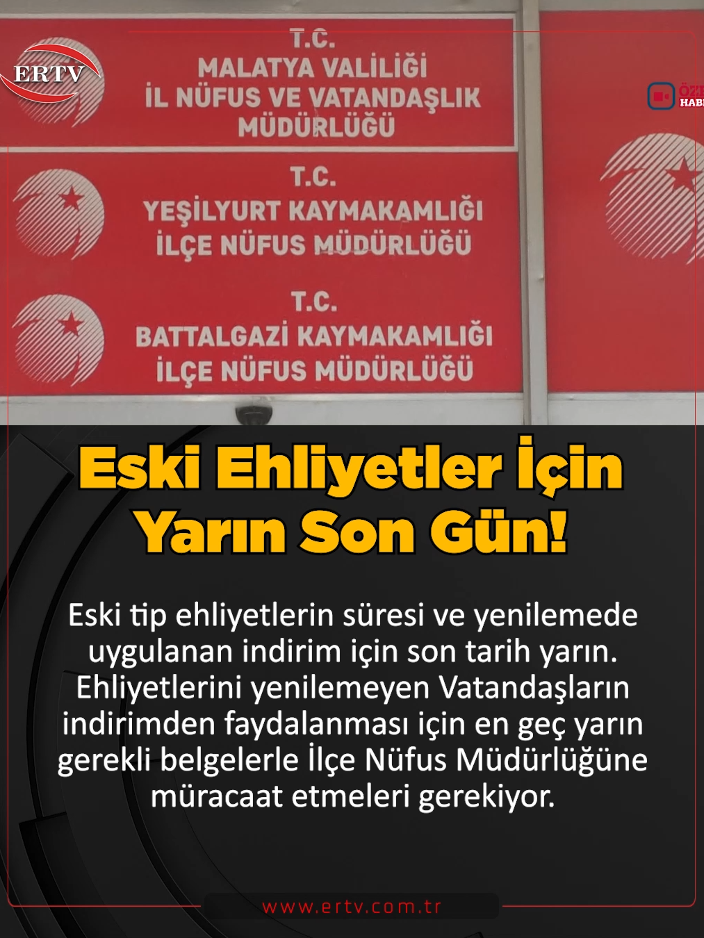 ESKİ EHLİYETLER İÇİN YARIN SON GÜN! Eski tip ehliyetlerin süresi ve yenilemede uygulanan indirim için son tarih yarın. Ehliyetlerini yenilemeyen Vatandaşların indirimden faydalanması için en geç yarın gerekli belgelerle İlçe Nüfus Müdürlüğüne müracaat etmeleri gerekiyor. #ertv #malatya #Haber #ehliyet #nüfusmüdürlüğü #ehliyetyenileme