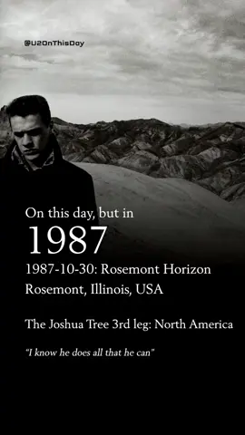 On this day, but in 1987 🎙️ 1987-10-30: Rosemont Horizon - Rosemont, Illinois, USA 🌎 The Joshua Tree 3rd leg: North America 🎧 Bootleg ⭐⭐⭐⭐ ©️ U2 ©️ Island ©️ UMG ©️ Universal Where the Streets Have No Name I Will Follow Trip Through Your Wires I Still Haven't Found What I'm Looking For / Exodus (snippet) Out of Control MLK The Unforgettable Fire Bullet the Blue Sky Running To Stand Still Sunday Bloody Sunday Exit / Van Morrison's Gloria (snippet) / Because The Night (snippet) In God's Country Helter Skelter Help Bad October New Year's Day Pride (In the Name of Love) encore(s): Party Girl / Happy Birthday (snippet) Spanish Eyes With or Without You / Shine Like Stars (snippet) 40 Happy Birthday sung during Party Girl for Larry, who turned 26 the next day.
