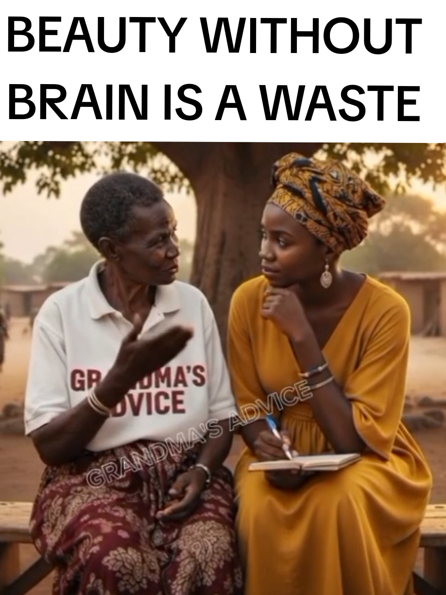 GRANDMA'S ADVICE TO WOMEN. BEAUTY CAN OPEN DOORS BUT ONLY WISDOM CAN KEEP THEM OPEN. BEAUTY WITHOUT BRAIN IS A WASTE. #grandmasadvice  #beautywithoutbrain #relationshipadvice #wordsofwisdom #lifelesson 