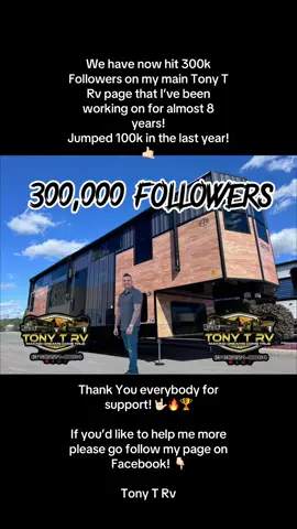 We have now hit 300k Followers on my main Tony T Rv page that I’ve been working on for almost 8 years!  Jumped 100k in the last year!🤙🏻 Thank You everybody for support! 🤟🏻🔥🏆 If you’d like to help me more please go follow my page on Facebook! 👇🏻 https://www.facebook.com/share/19zfM5DgQM/?mibextid=wwXIfr 