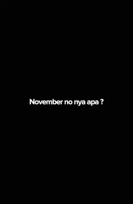 november no nya apa ? #CapCut #fyp #trend #november #nothingsgonnachangemyloveforyou 