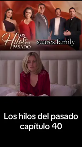 #loshilosdelpasado #capitulo40 #natashadupeyron #novelas #novelastv @NATASHA DUPEYRON @Emmanuel Palomares @fan_de Emmanuel palomares 