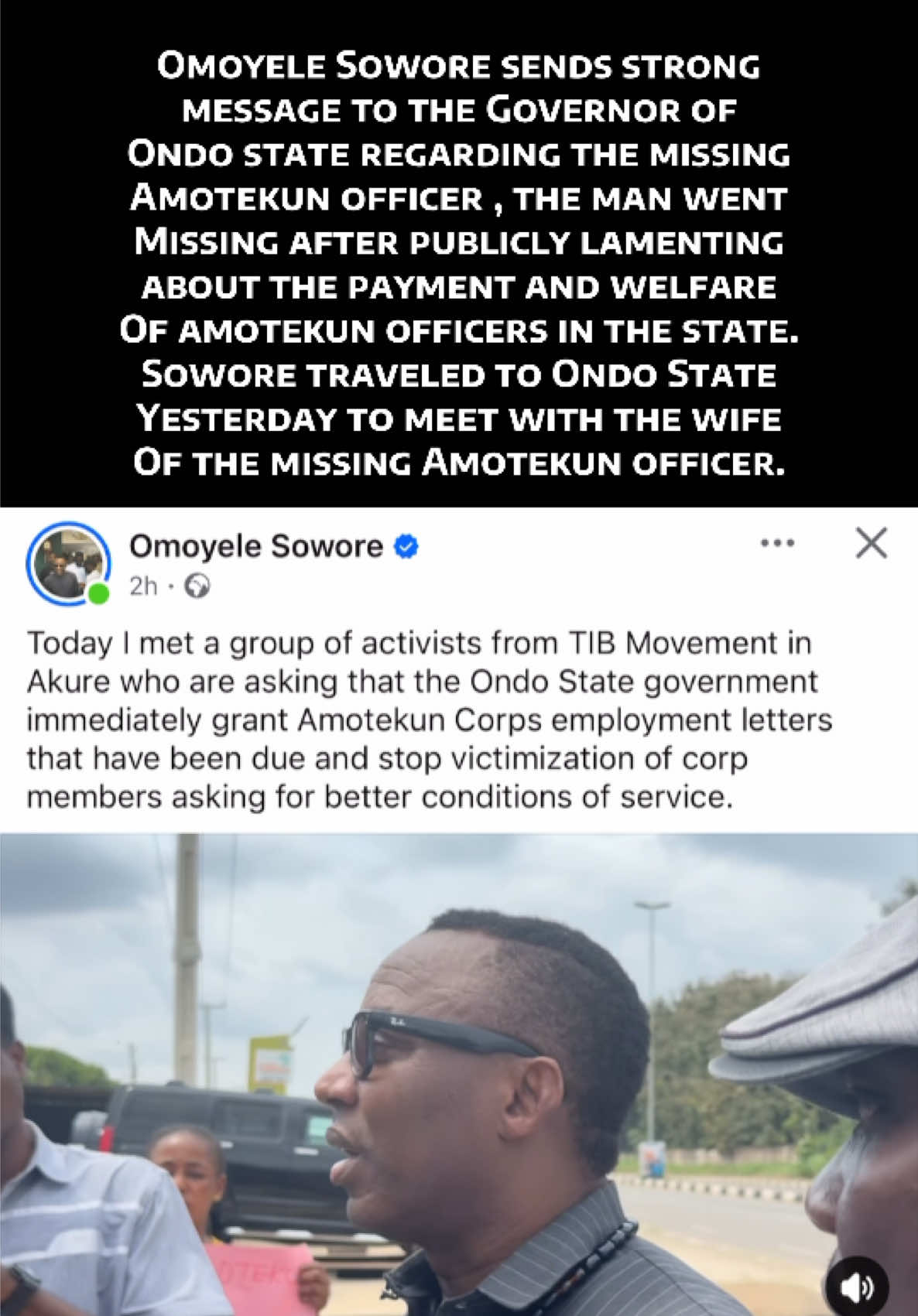 Omoyele Sowore sends strong  message to the Governor of  Ondo state regarding the missing  Amotekun officer , the man went  Missing after publicly lamenting  about the payment and welfare  Of amotekun officers in the state.  Sowore traveled to Ondo State  Yesterday to meet with the wife  Of the missing Amotekun officer.