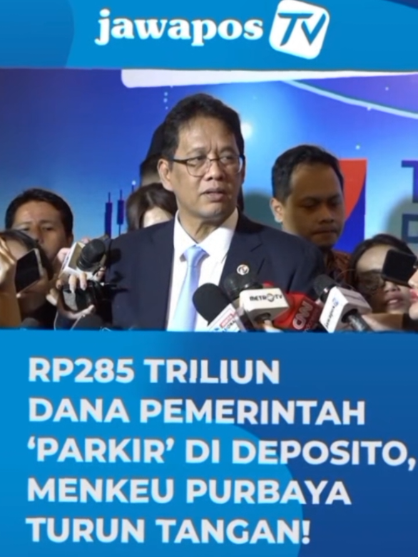 Dana Pemerintah Rp285 Triliun Parkir Di Deposito,Menkeu Purbaya Turun Tangan🔥🔥🔥#menkeu #purbayayudhisadewa #danapemerintah #deposito #fyp 