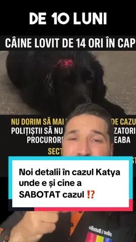 Noi detalii în cazul Katyei - unde a ajuns...la cine e...ce s a întâmplat în noaptea în care au ajuns polițiștii de la Serviciul Protecția Animalelor București acolo. Oare cine i-a 