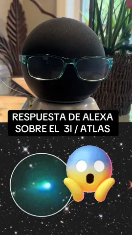 Alexa dice que el 3I ATLAS ES UN BARCO BORIANO DE LOS DIOSES😱#alexa #3iatlas #misterio #parati #omg 
