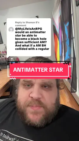 Replying to @Shaman B Antimatter Star #Science #Astronomy #cosmology #mylifeisanrpg 