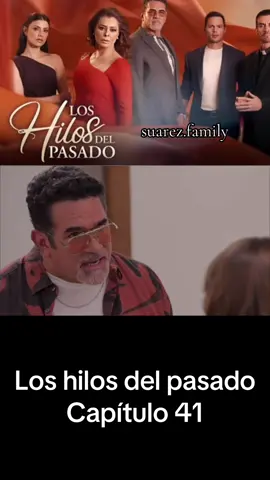 #loshilosdelpasado #capitulo41 #novelas #novelastv #univision @NATASHA DUPEYRON 