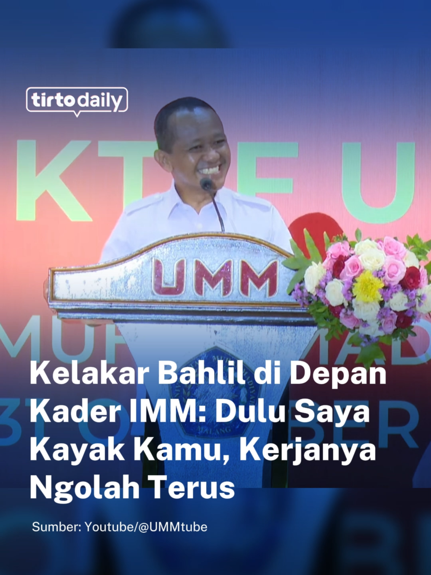 Menteri Energi dan Sumber Daya Mineral (ESDM), Bahlil Lahadalia, berkelakar saat membuka Tanwir XXXIII Ikatan Mahasiswa Muhammadiyah (IMM) di Universitas Muhammadiyah Malang (UMM), Rabu (29/10). Bahlil sebut, memiliki jiwa yang sama dengan Ketua Umum DPP IMM, Riyan Betra Delza, saat masih muda. Kesamaan yang dimaksud ialah mencari kesempatan atau peluang dalam setiap kesempatan. 