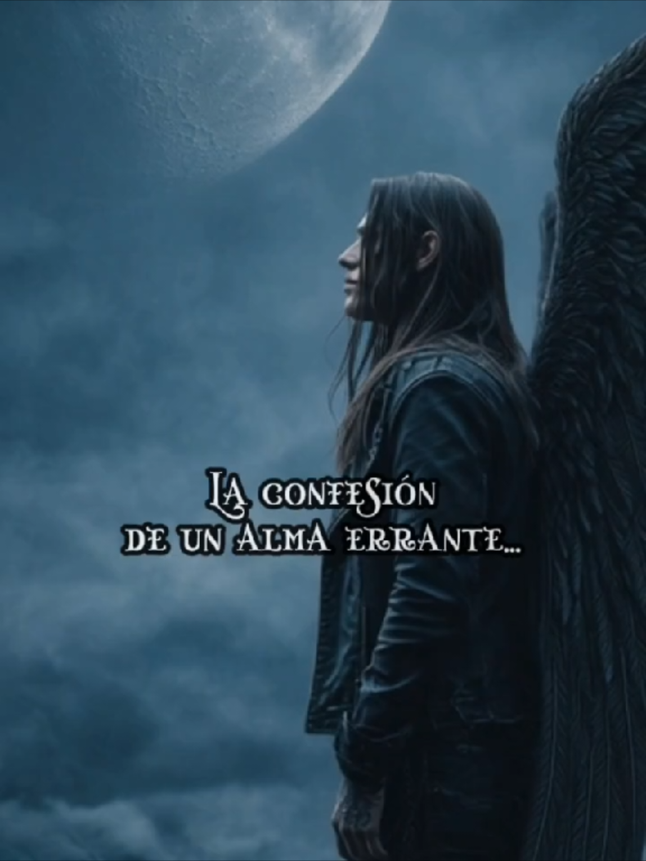 La Confesión de un Alma Errante... #poesiavisual #frasescortas #imagenesgoticas #poemasescritos #amoreterno 