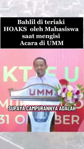 Mentri ESDM Bahlil lahadalia di Teriaki Hoax saat mengisi Acara di Kampus UMM #CapCut #bahlillahadalia #bahlil #mahasiswa #hoax 