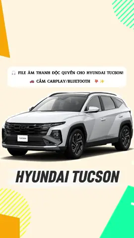 🚗File âm thanh độc quyền cho Hyundai Tucson 🎧 CarPlay/Bluetooh, nhạc lên – nghe là mê 💖 #hyundaitucson #carplaysound #xuhuong #viral #carplaystartup 
