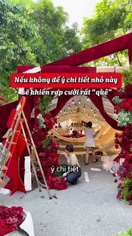 Nếu không để ý chi tiết nhỏ này sẽ khiến rạp cưới trông rất quê #wedding #weddingdecoration #quanghuyenwedding #rapcuoidep #damcuoi 