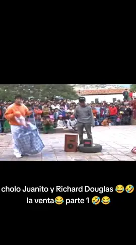 cholcholo Juanito y Richard Douglas 😂🤣  la venta😂 parte 1 🤣😂 jajjajaj #humor #parati #cholojuanitoyricharduglas😂😂😂 