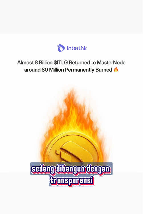 8 miliar $ITLG dikembalikan, 80 juta dibakar 🔥 Langkah strategis menuju nilai jangka panjang dan ekosistem berkelanjutan. #fyp #tiktok #viral #ITLG #interlink