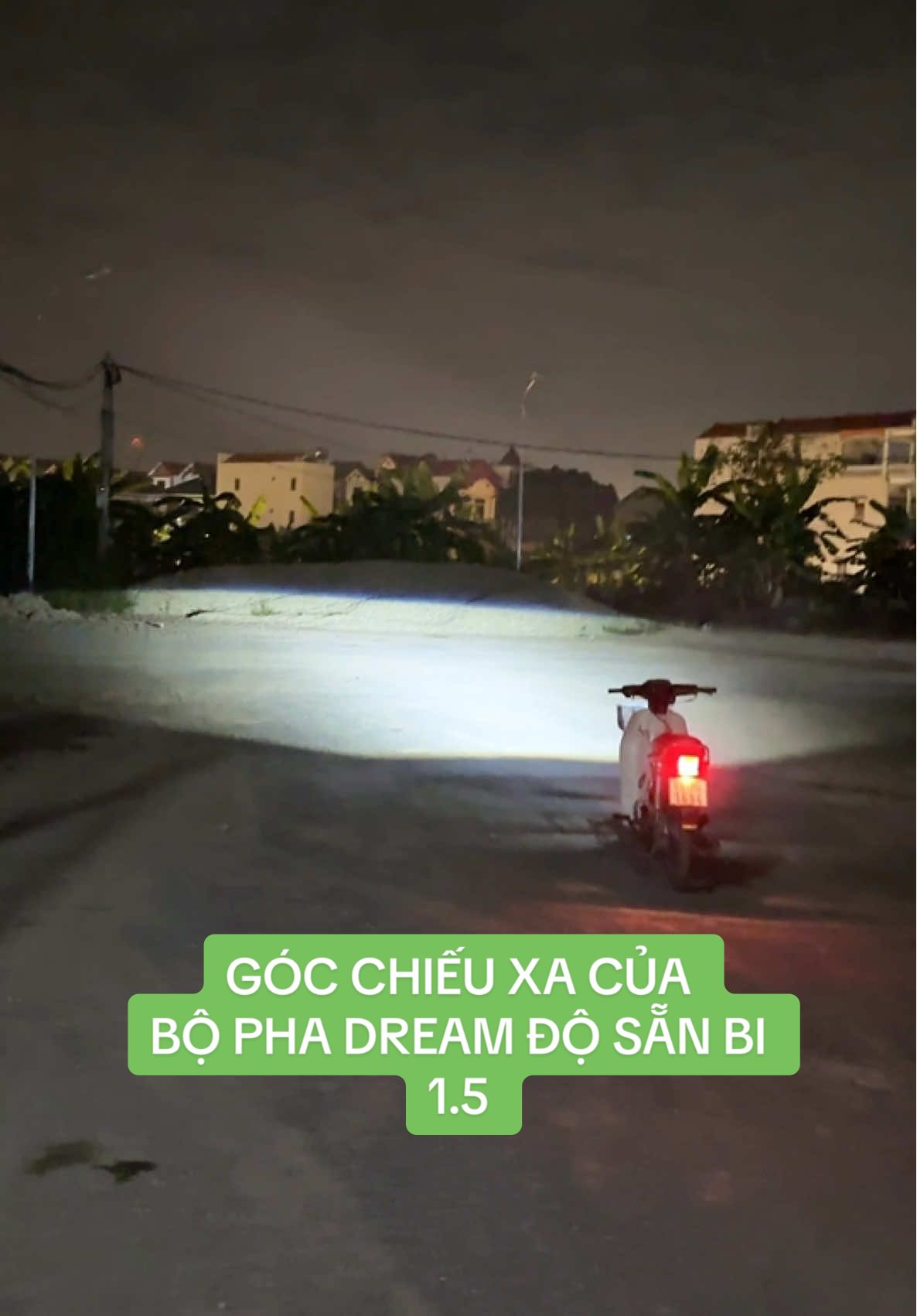 test sáng bi 1.5 lắp sẵn trên pha dream cho ae nha#xuhuong #dream #bidozedlight 