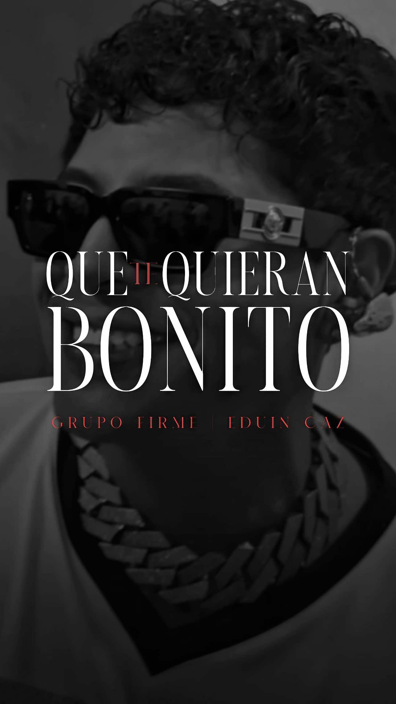 QUE TE QUIERAN BONITO 💔🥀 @Grupo Firme @Eduin Caz @MAZA CLAN #quetequieranbonito #grupofirme #mazaclan #raulxc #eduincaz 