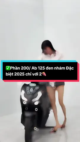 ✅Phần 200/ Ab 125 đen nhám Đặc biệt 2025 chỉ với 2🍠#ab #honda #thinhhanhtiktok #xuhuongtiktok #xemaynhapkhau 