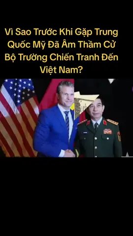 Vì Sao Trước Khi Gặp Trung Quốc Mỹ Đã Âm Thầm Cử Bộ Trường Chiến Tranh Đến Việt Nam? #my #botruong #vietnam 