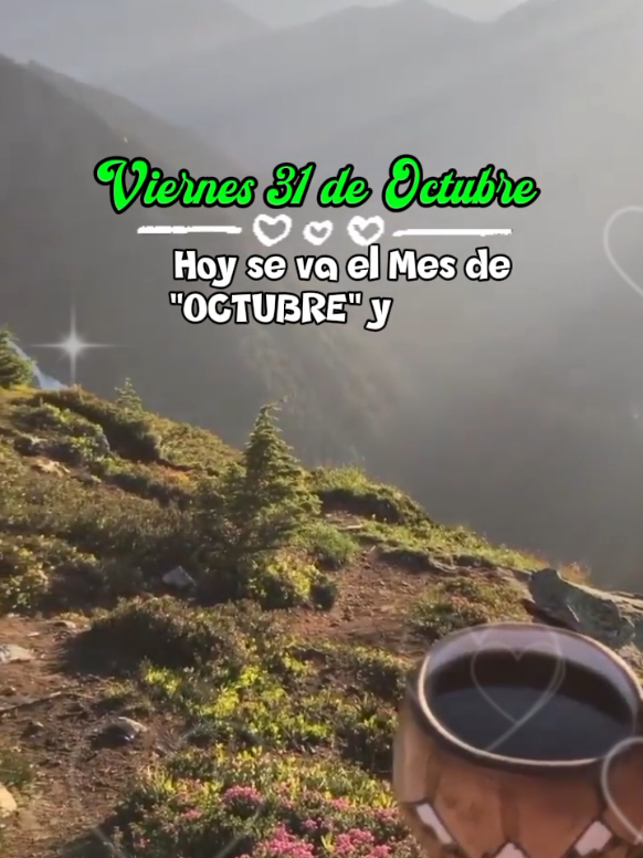 Viernes 31 Octubre Buen día 🌞 🤠🙌  #viernes #buenosdias #fyppppppppppppppppppppppp #viraltiktok #paratiiiiiiiiiiiiiiiiiiiiiiiiiiiiiii 