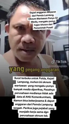 Oknum Wartawan Klaim Punya tugas khusus dari pemerintah pusat, memiliki perusahaan yang menaungi 32 media dan dapat anggaran dari pemerintah daerah lampung tengah. segera Periksa!