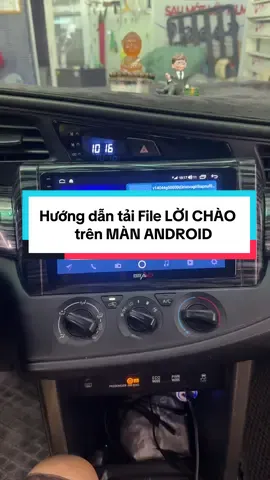 Hướng dẫn cách tải file lời chào trên màn hình ANDROID các dòng xe#loichaocarplay#guingaymaimotloichao #knguyenauto #hottrend #trent 