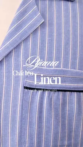 Pijama Linen #ThaiKhang #LiveFest #thoitrangtrungnien #pijama #thoitrangtrungniencaocap 