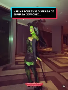 KARINA TORRES SE DISFRAZA DE ELPHABA DE WICKED..  #karinatorres #karinatorresoficial #elphaba #wickedmovie #defyinggravity 