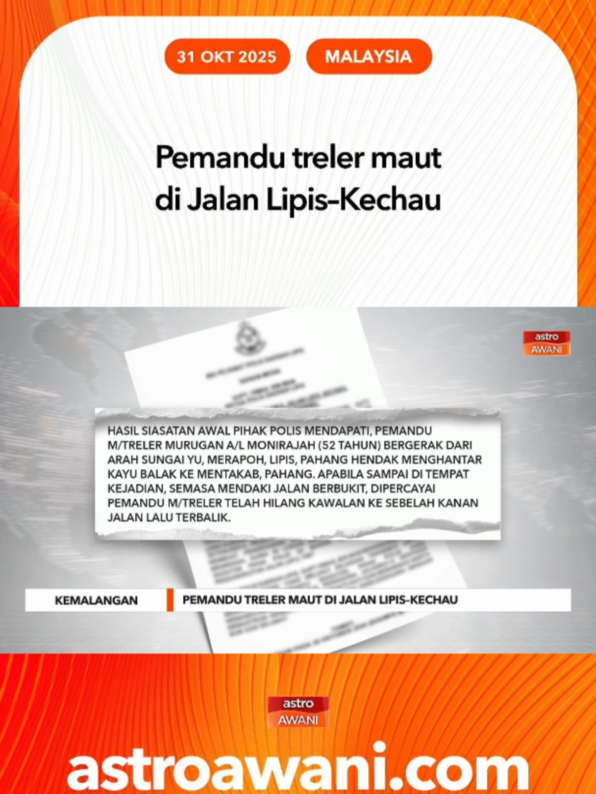 Seorang pemandu treler maut selepas kenderaan yang dipandunya dipercayai terbabas dan terbalik di Kilometer 8, Jalan Lipis–Kechau, berhampiran Felda Kechau 8. #AWANInews