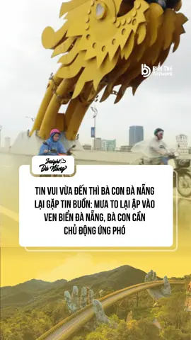 Bà con chủ động ứng phó sớm nhé #OrangeAgency #BiettheNetwork #danang #fyp #bãolụtmiềntrung 