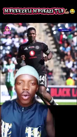 Mbekezeli Mbokazi TLB 💪🏽😂 #greenscreen #orlandopirates #tlb #bafanabafana #southafrica 