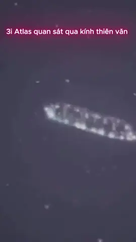 Cái nhìn đầu tiên về 3I/ ATLAS từ kính thiên văn.. Chúng ta đang đối mặt với một vị khách từ không gian hay chỉ là một thủ thuật lan truyền?  Bạn tin điều này là thật hay giả mạo?#3iatlas #PhihanhgiaZ51 #3iatlas2025 #vutru #space 