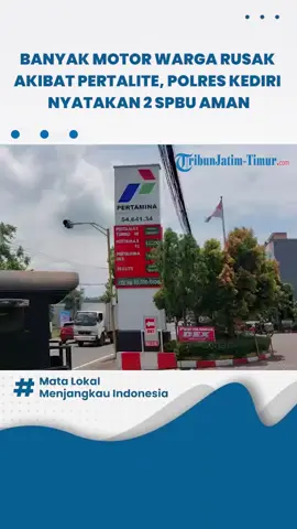 BANYAK MOTOR WARGA KEDIRI RUSAK AKIBAT PERTALITE, POLRES NYATAKAN DUA SPBU AMAN.  #kediri #pertalite #polreskediri #spbu #tribunjatimtimur 