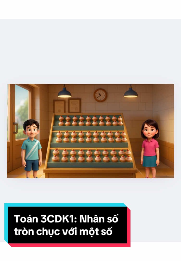 Toán 3CDK1: Nhân số tròn chục với một số #colieuvideodayhoc #giaovienyeucongnghe #dayhocsangtao #ungdungai #baigiangdientu 