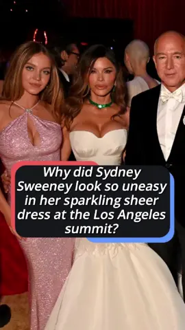 Why did Sydney Sweeney look so uneasy in her sparkling sheer dress at the Los Angeles summit?To become the next Bond girl, Jeff Bezos reportedly forced her to make three terrifying sacrifices.#celebrity #foryou #us #celebrities #sydneysweeney #jeffbezos 