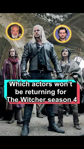 Do you know which actors won’t be returning for The Witcher season 4? #theWitcher#HenryCavill#celebrity#usa#fyp