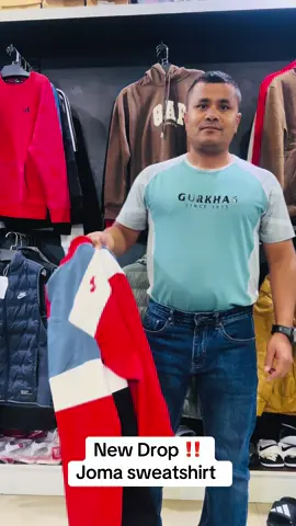 Hetauda Google sports house🇳🇵 New arrivals💦 Joma Sweat shirt Size=s/m/L/xl Delivery all over nepal✈️ 9818600700/9807107785☎️ #Hetauda #✈️🙏👍🇳🇵🇳🇵 #🙏  @TikTok 