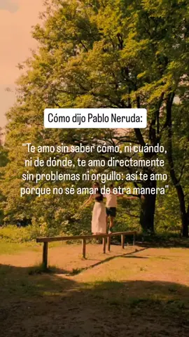 #frases_aesthetic #frasesdeamor #viraltiktok #pabloneruda #pabloneruda🎩 