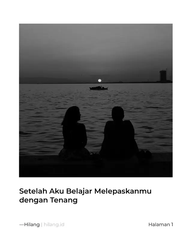 Aku pikir, mengikhlaskanmu berarti berhenti mencintaimu. Tapi ternyata tidak. Aku masih mencintaimu — hanya saja, dengan cara yang berbeda. Tanpa ingin memiliki, tanpa ingin menuntut apa pun, tanpa ingin mengulang hal yang dulu membuat kita saling menyakiti. Kini aku tak lagi menunggu pesan yang tak akan datang, tak lagi menatap ponsel setiap kali hujan turun. Ada bagian dari diriku yang dulu selalu berharap, tapi kini lebih suka diam dan mendoakanmu dari jauh. Doa itu, diam-diam menjadi caraku mencintai tanpa mengganggu. Aku sudah tak marah pada takdir, karena aku akhirnya mengerti — beberapa pertemuan hanya ditakdirkan untuk mengajarkan, bukan untuk bertahan. Dan kita, mungkin memang ditulis sebagai “pernah”, bukan “selamanya”. Kadang aku masih merasa hampa, tapi ada ketenangan baru di dalam kekosongan itu. Seperti laut setelah badai; tenang, tapi penuh cerita di dasarnya. Kau tetap ada di sana — bukan lagi sebagai luka, melainkan sebagai nama yang kusebut dengan senyum tipis, bukan dengan air mata. Jika dulu aku ingin kau kembali, kini aku hanya ingin kau bahagia, di mana pun kamu berada. Karena akhirnya aku paham, cinta sejati tak selalu menuntut pulang, kadang ia hanya ingin memastikan bahwa orang yang pernah kita cintai tidak lagi kesepian di dunia ini. Dan aku… aku sudah cukup dengan kenangan. Itu saja sudah lebih dari cukup. —Hilang #hilang #puisi #tentangkamu #tentangkita #masalalu 