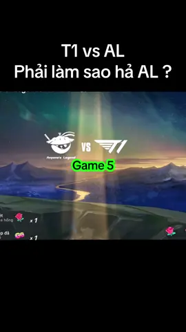 #CKTG  T1 vs AL tứ kết 4 Chung kết thế giới game 5 : phải chịuuu