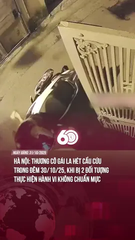 Chị em thật sự cần cảnh giác nhé, nếu được hãy hạn chế về quá khuya nhé. Nguy hiểm quá 😞 #60giay #theanh28 #tiktoknews 