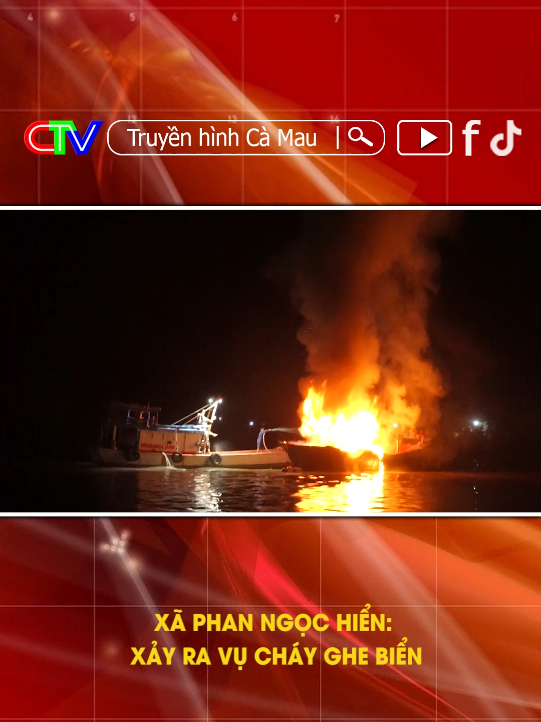 XÃ PHAN NGỌC HIỂN: XẢY RA VỤ CHÁY GHE BIỂN