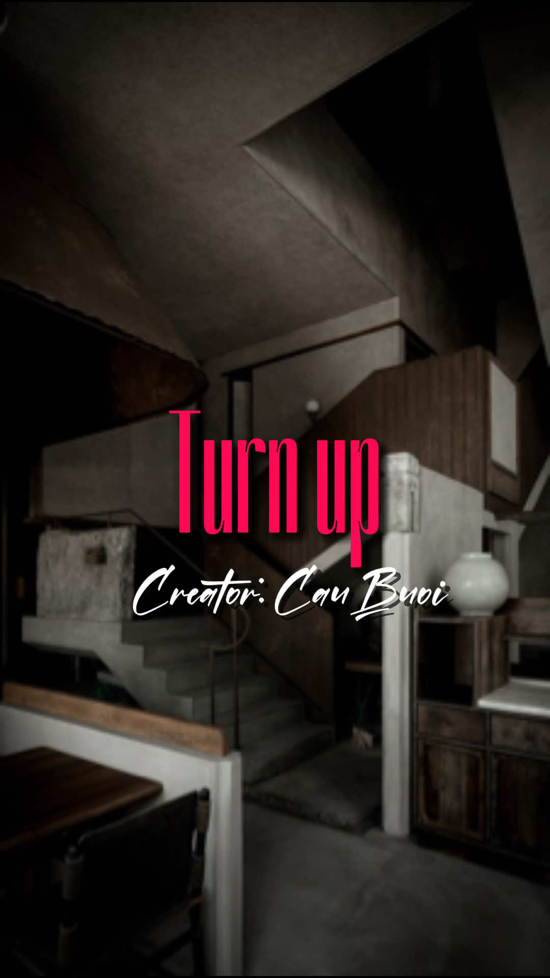 Turn Up  #capcut #capcutpioneer #pioneertemplate #buoichill☀️ #caubuoi  