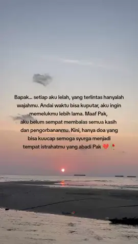 Semoga syurga menjadi tempat peristirahatan yg abadi 🥀 #sadstory🥀 #alfatihapak🥺🤲 #paakurindu😭 