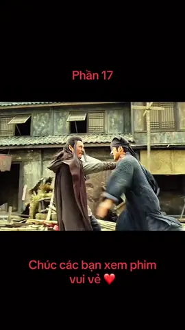 Phần 17 #xuhuong #xuhuongtiktok #phimhaymoingay #phimkiemhiep #phimvothuat 