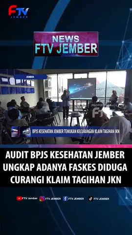BPJS KESEHATAN JEMBER TEMUKAN KECURANGAN KLAIM TAGIHAN JKN