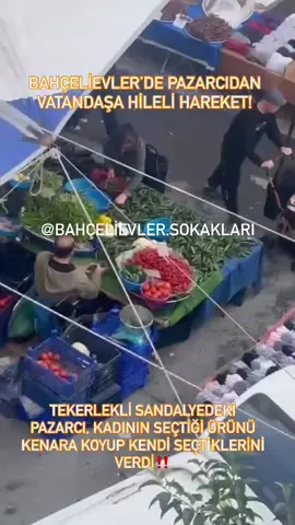 📍Bahçelievler’de Tekerlekli Sandalyede Oturan Pazarcıdan Vatandaşa Hileli Hareket! Zafer Mahallesi Cumhuriyet Caddesi, Babaocağı Sokağı’nın başındaki bir salatacı tezgahında yaşanan olay, vatandaşların tepkisini çekti. Bir kadın müşteri, kendi eliyle seçtiği salatalıkları sepete doldurdu. Ancak tezgâhın arkasında tekerlekli sandalyede oturan pazarcı, kadının seçtiği salatalıkları kenara koyup, kendi doldurduğu başka bir salatağı kadına verdi. ‼️Pazarlarda vatandaşın güvenini sarsan bu tür hileli davranışlara göz yumulmamalı; zabıta ekipleri bu tür vicdansız satışlara karşı denetimleri sıklaştırmalı ve caydırıcı cezalar vermeli.‼️ ‼️BAHÇELİEVLER SOKAKLARI‼️ 🚨Bahçelievler’deki Son Dakika Gelişmeler Hikayemizde. Gelişmeler İçin Bizi Takip Edebilirsiniz.. #bahçelievler #zafermahallesi #cumhuriyetcaddesi #şirinevler #yenibosna        