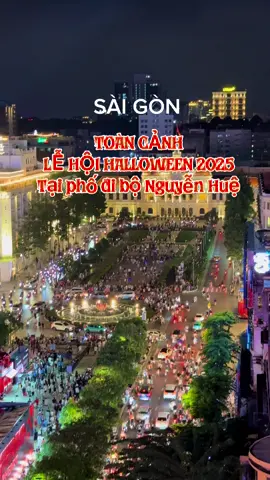 Toàn cảnh Lễ hội Halloween 2025 tại Phố đi bộ Nguyễn Huệ. #Halloween2025 #halloweensaigon #saigoncityview #saigon 